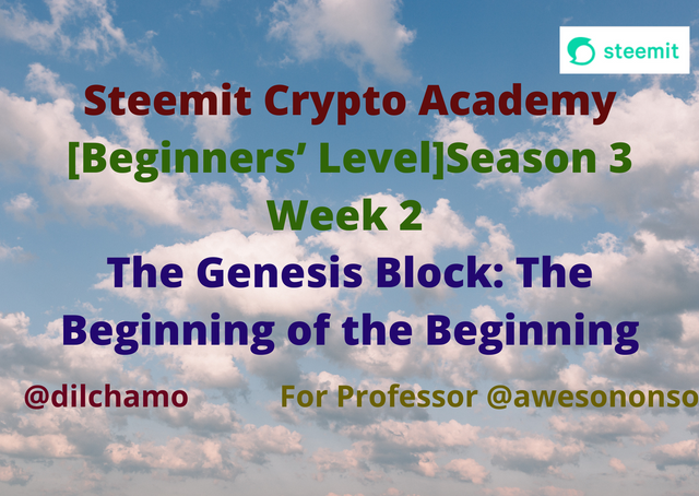 Steemit Crypto Academy [Beginners’ Level]Season 3 Week 2 The Genesis Block The Beginning of the Beginning.png
